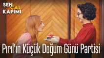 Pırıl'ın küçük doğum günü partisi - Sen Çal Kapımı