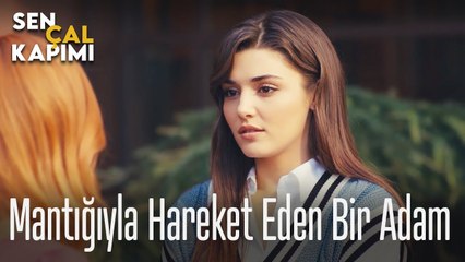 Sadece mantığıyla hareket eden bir adam - Sen Çal Kapımı