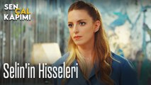 Selin'in hisseleri - Sen Çal Kapımı