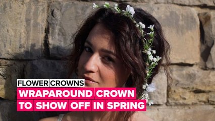 Flower crowns to show off in Spring: Wraparound crown