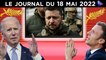 Russie/Ukraine : un festival de propagandes de guerre - JT du mercredi 18 mai 2022