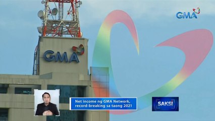 Download Video: GMA Network, record-breaking ang net income sa taong 2021 | Saksi