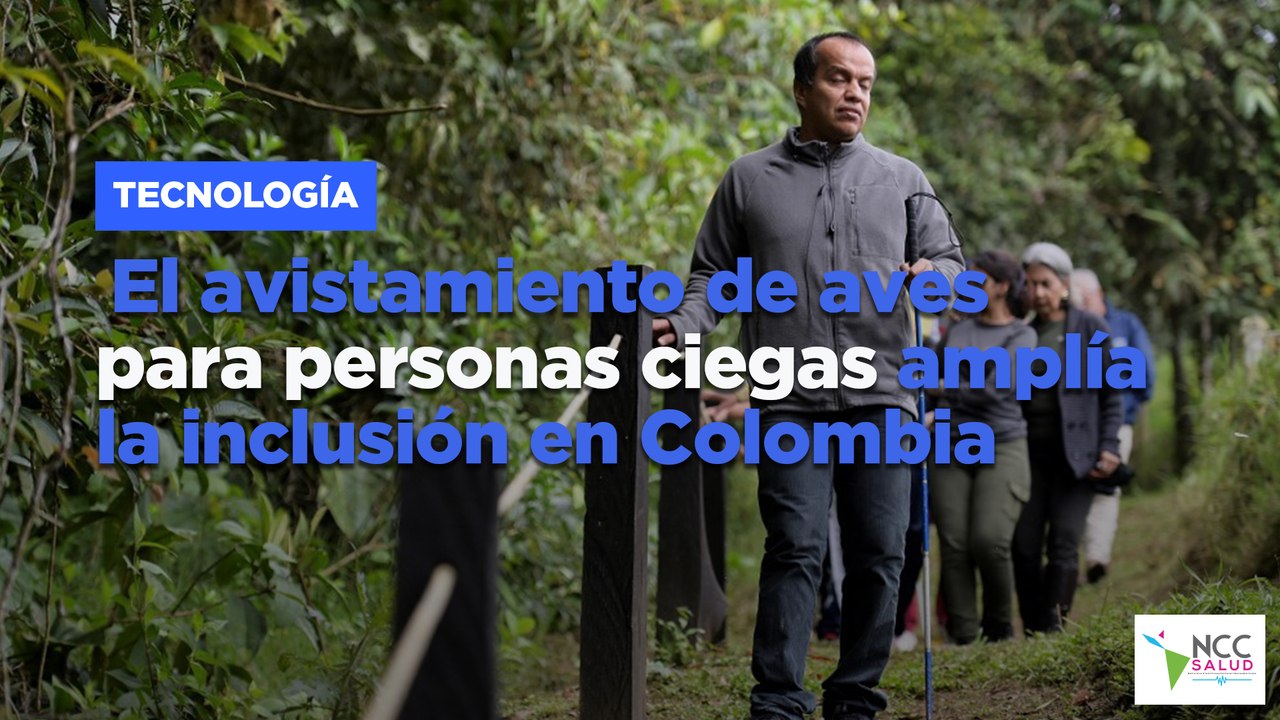 El avistamiento de aves para personas ciegas amplía la inclusión en Colombia