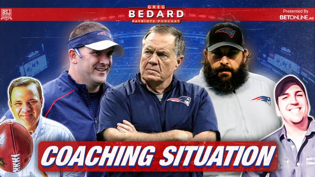 Are Belichick, Patriots serious about the coaches? | Greg Bedard Patriots Podcast