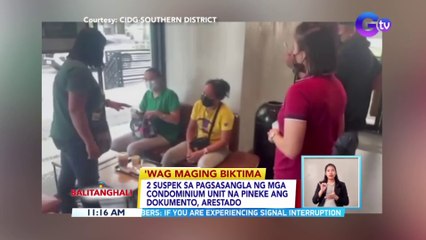 2 suspek sa pagsasangla ng mga condominium unit na pineke ang dokumento, arestado | BT