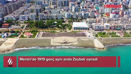 Mersin’de 1919 genç aynı anda Zeybek oynadı