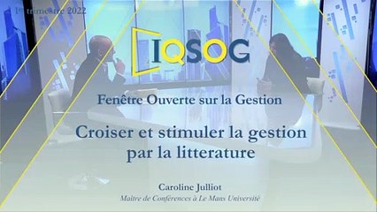 Croiser et stimuler la gestion par la litterature [Caroline Julliot]