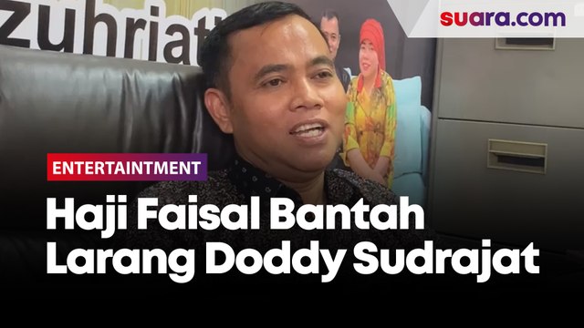 Haji Faisal Bantah Larang Doddy Sudrajat Temui Gala Lagi