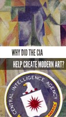 Why Did The CIA Help Create Modern Art ?
