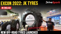 EXCON 2022: JK Tyre| New Off-road Tyre Launched | Massive 45-inch Tyre For Dump Truck & More