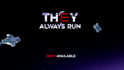 They Always Run - Official Console Trailer