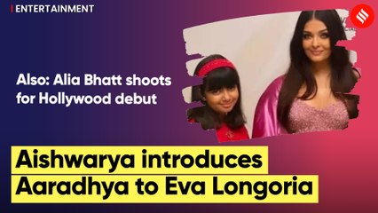 Aishwarya Rai meets Eva Longoria at Cannes 2022, introduces her to Aaradhya