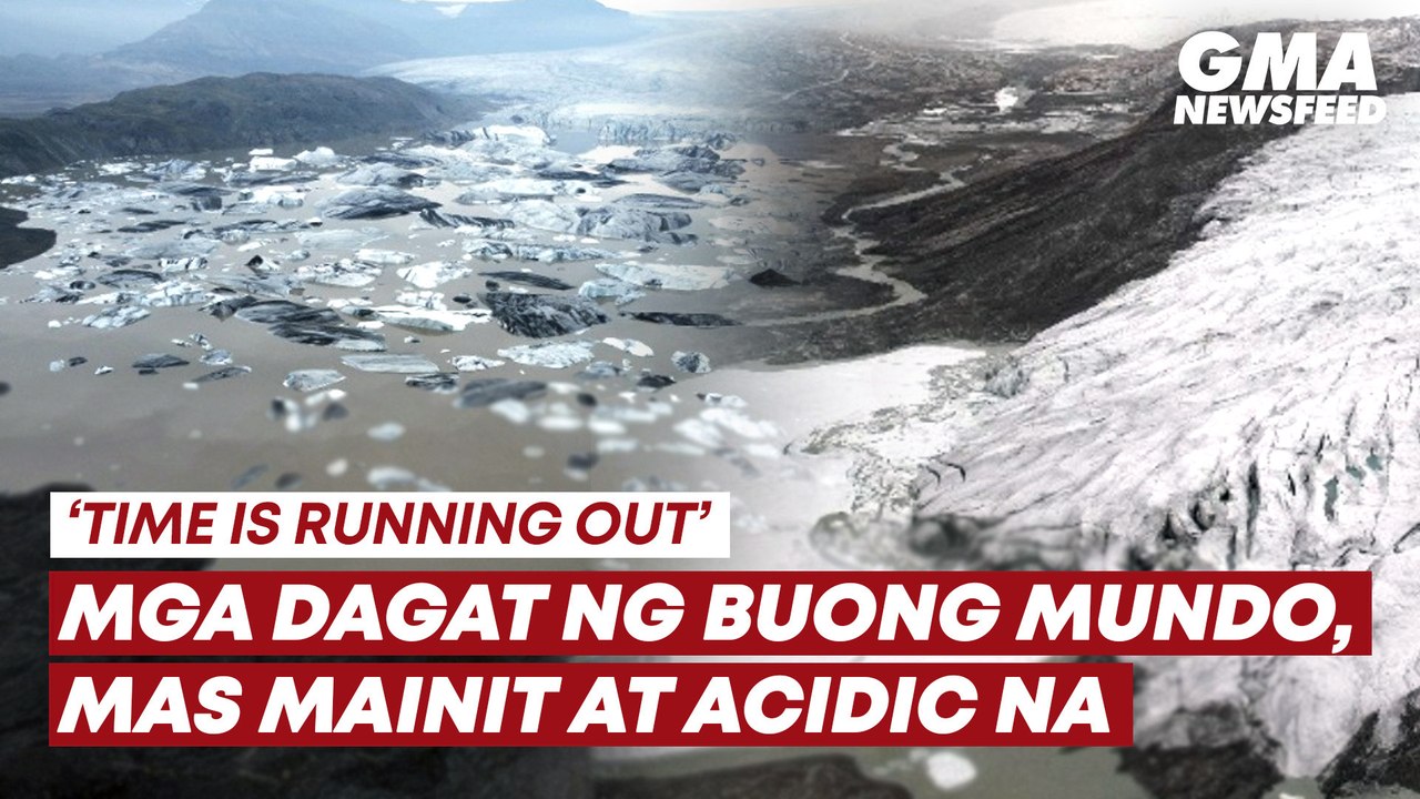 Hotter, more acidic oceans reported by experts | GMA News Feed