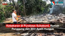 Kebakaran di Purabaya Sukabumi, Rumah Panggung dan 200 Ayam Hangus