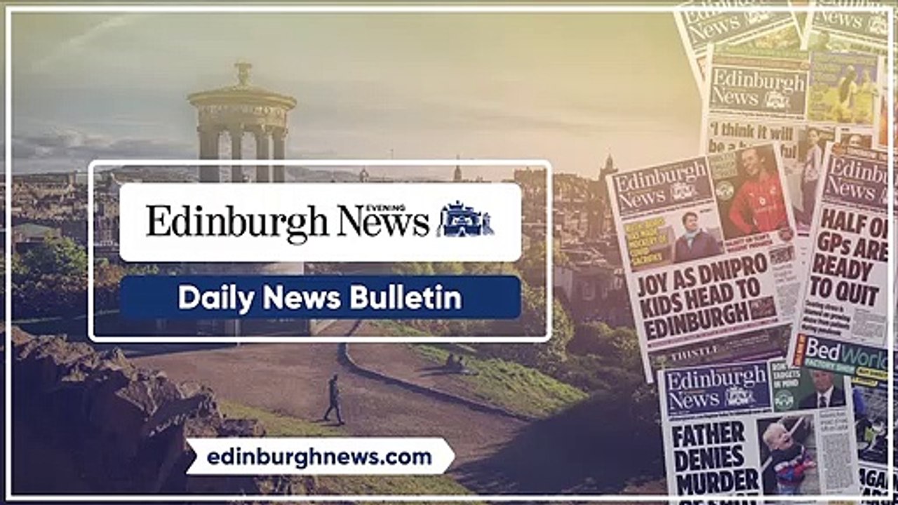 Edinburgh Evening News Bulletin - May 19, 2022