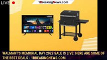 Walmart's Memorial Day 2022 sale is live: Here are some of the best deals - 1breakingnews.com