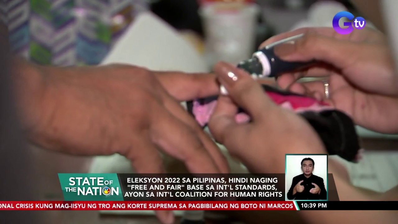 Eleksyon 2022 sa Pilipinas, hindi naging "free and fair" base sa int'l standards, ayon sa Int'l Coalition For Human Rights | SONA