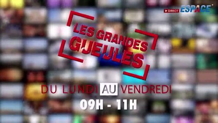 LES GRANDES GUEULES DU  19 MAI 2022