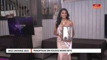 Miss Universe Malaysia 2022 | Penciptaan siri koleksi MUMO NFTS