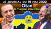 Ukraine : à quoi joue l'OTAN ? - JT du jeudi 19 mai 2022