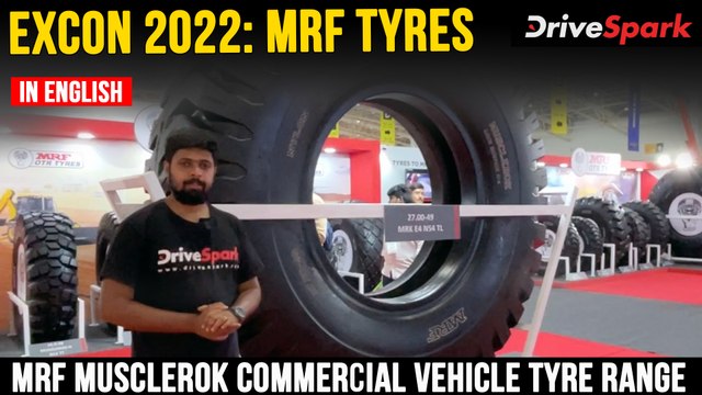 EXCON 2022: MRF Commercial Vehicle Tyres For Motor Grader, Wheeled Loader, Dump Truck & More