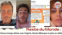 Reste du Monde : Simon trompe Adixia avec Virginie, Nicolo débarque et pète un câble
