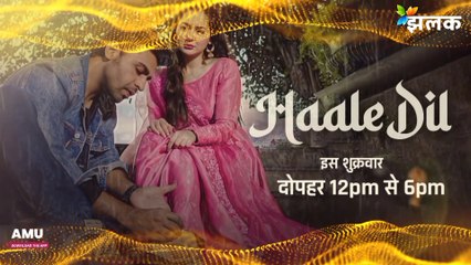 Haale Dil Promo : 27 मई 2022, दोपहर 12pm से 6pm  #JhalakTVHD सिर्फ पर