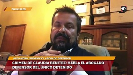 Crimen de claudia benitez: habla el abogado defensor del único detenido