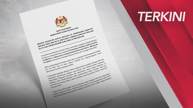 [TERKINI] KJ ketuai delegasi Malaysia ke mesyuarat WHO, WEF