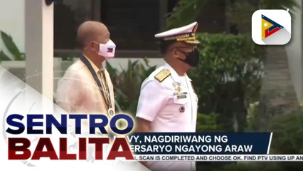 PHL Navy, nagdiriwang ng ika-124 anibersaryo ngayong araw; Sec. Lorenzana, iginiit ang pagpapalakas sa PHL Navy at ipinaalala na kailangan umano ng maintenance sa mga biniling kagamitan