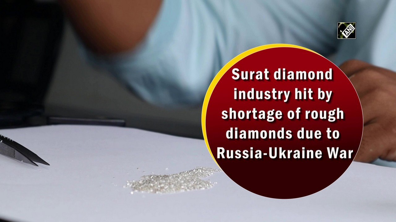 Surat diamond industry hit by shortage of rough diamonds due to Russia-Ukraine War