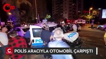 Polis aracıyla otomobil çarpıştı: 1'i polis 4 yaralı