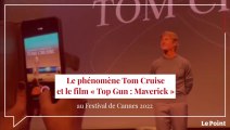 Le phénomène Tom Cruise au Festival de Cannes