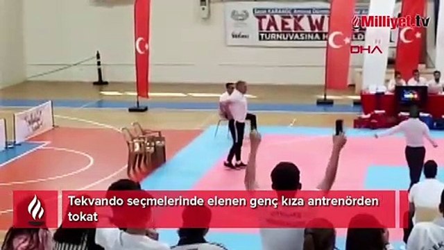 Tekvando seçmelerinde elenen genç kıza antrenörden tokat