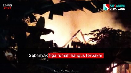 3 Rumah Terbakar di Bantargadung Sukabumi, Warung dan Motor Ikut Hangus