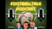 FootballTalk Podcast - Episode 59