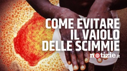 Vaiolo delle scimmie, come proteggersi? Le linee guida dell’ISS