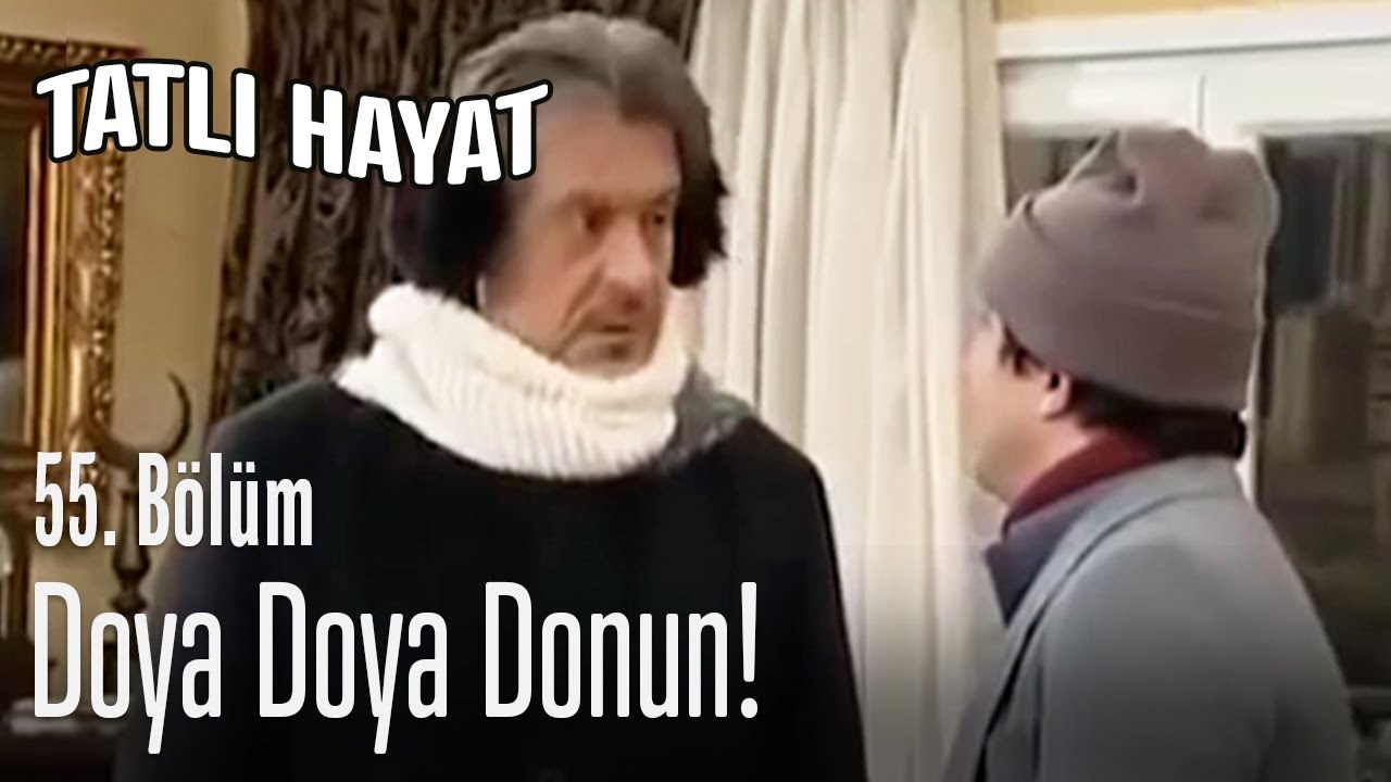 Doya doya donun! - Tatlı Hayat 55. Bölüm