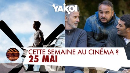 Yakoi au cinéma cette semaine ? (du mercredi 25 au mardi 31 mai)