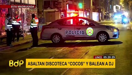 Lince: Asaltan discoteca “Cocos” y balean al DJ