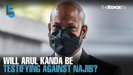 EVENING 5: Prosecution want Arul Kanda to testify against Najib