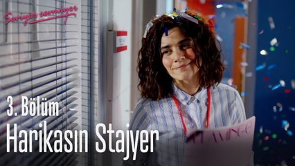 Harikasın stajyer-  Seviyor Sevmiyor 3. Bölüm