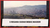 Selain Indonesia, Ini Lima Negara yang Sudah Lepas Masker