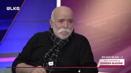 Eda Özdemir ile Dünden Bugüne - Bülent Bilgiç-2 | 21 Mayıs 2022