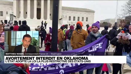 Droit à l'avortement aux Etats-Unis : l'Oklahoma adopte la loi la plus restrictive du pays