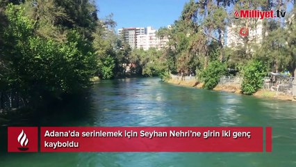 Serinlemek için nehre giren iki genç kayboldu
