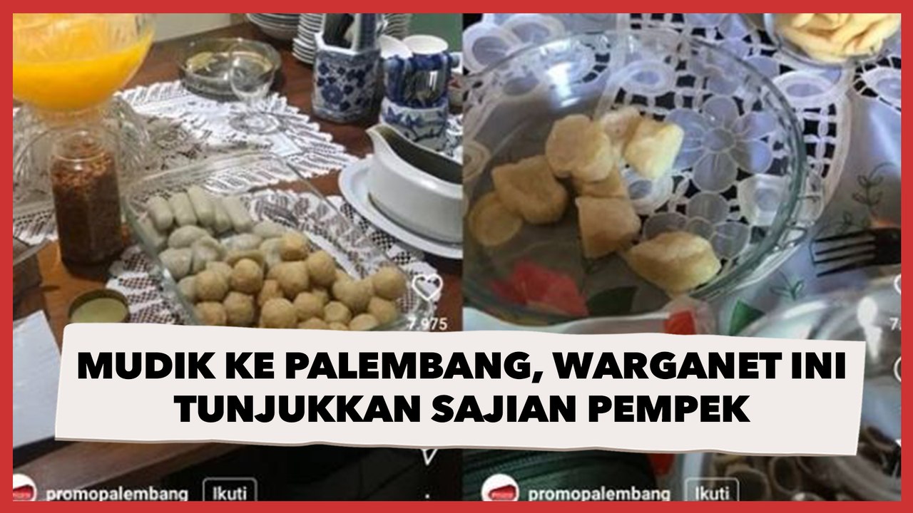 Mudik ke Palembang, Warganet Ini Tunjukkan Sajian Pempek yang berbeda-beda di Setiap Rumah