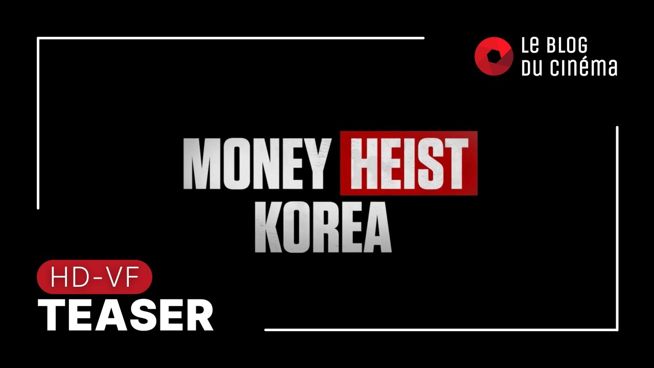 MONEY HEIST - KOREA : JOINT ECONOMIC AREA : teaser [HD-VF]