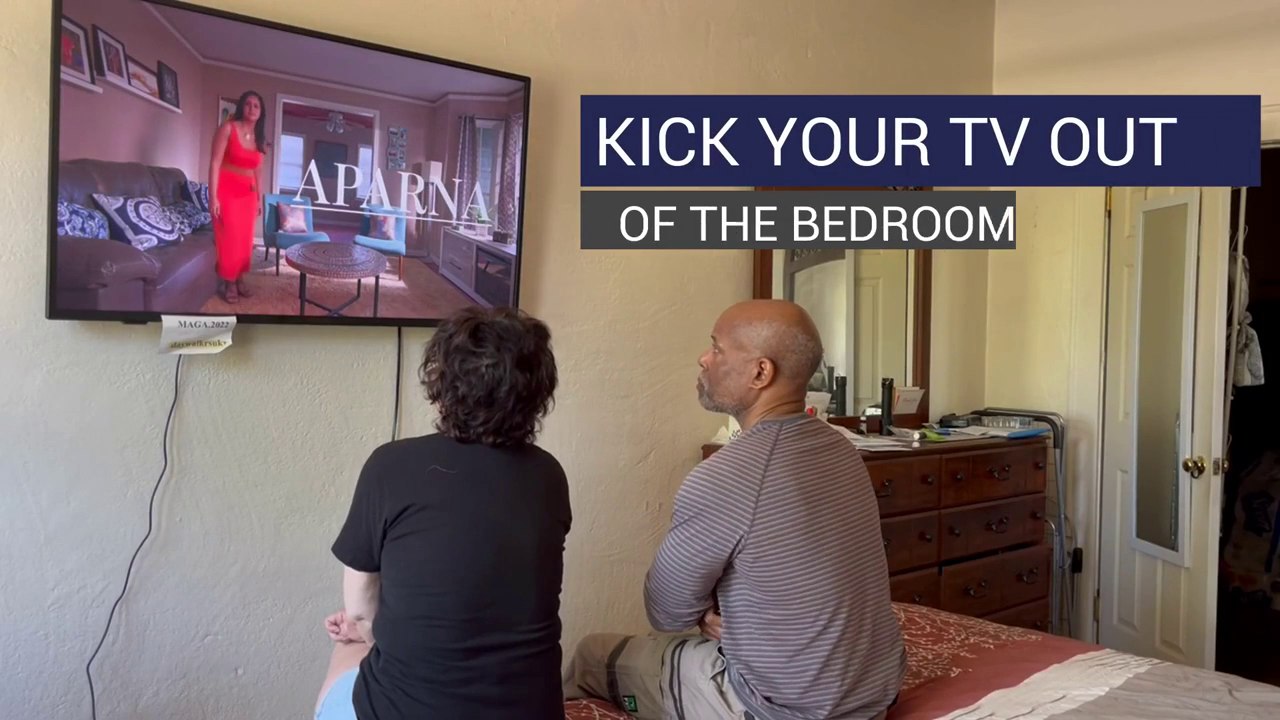 Kick Your TV Out Of The Bedroom