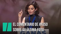 El comentario de Ayuso sobre su última foto: 